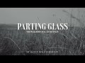 The wellermen   the parting glass official ft laurenpaley