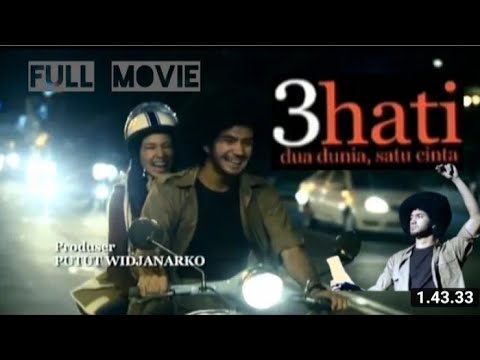 3 Hati 2 Dunia 1 Cinta  (FULL MOVIE) FILM BIOSKOP INDONESIA Laura Basuki & Reza Rahadian Terpopuler