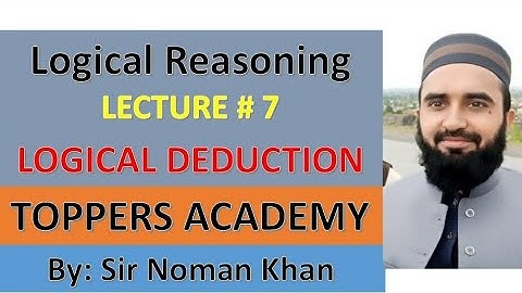 Logical Reasoning ||  Lec#7: Logical Deduction for NMDCAT by Noman Khan