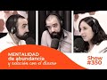 Mentalidad de abundancia y relación con el dinero [#350]