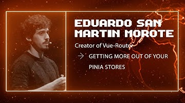 Eduardo San Martin Morote - Getting more out of your Pinia Stores - Vuejs Amsterdam 2022