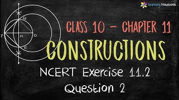 Q 2 - Ex 11.2 - Constructions  - NCERT Maths Class 10th - Chapter 11