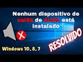 ✅ [2021] RESOLVIDO - Nenhum Dispositivo de Saída de Áudio está instalado l Windows 10, 8, 7