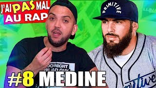 J'ai PAS mal Au Rap #8 - MEDINE