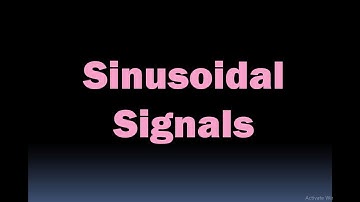 Sinusoidal Signal (Sinusoidal Functions/Sinusoidal Wave) - Standard Signals - Elementary Signals