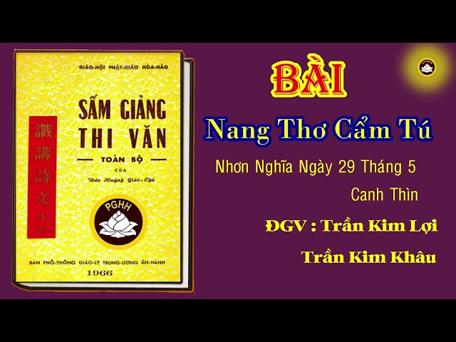 BÀI : NANG THƠ CẨM TÚ . ĐGV : Trần Kim Lợi và Trần Kim Khâu thành lòng đọc lại class=