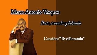 Te vi llorando. Entrevista a Marco Antonio Vázquez
