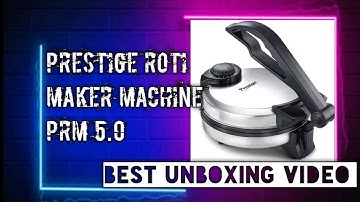 Prestige PRM 5.0 Roti Maker Machine Unboxing Video