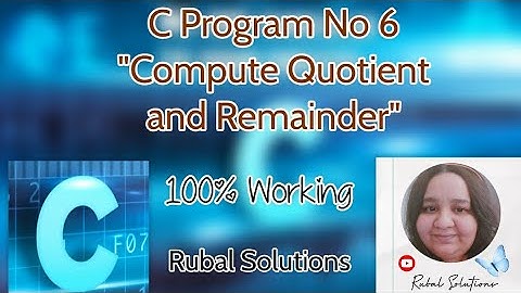 Program 6 #P06 - C Program to Compute Quotient and Remainder || Learning C Programming #C113