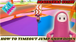 How To Timeout JUMP SHOWDOWN ► Beginners Guide #FallGuys