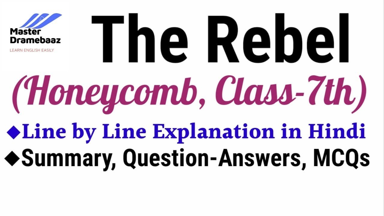 The Rebel Poem The Rebel Class 7 Poem The Rebel Class 7 Poem in