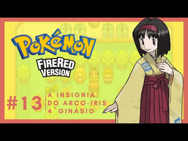 Conquiste a insígnia arco-iris: Derrote Erica, a líder de ginásio do tipo  planta em Pokémon Fire Red 