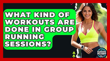 What Kind Of Workouts Are Done In Group Running Sessions? - Running Beyond Limits