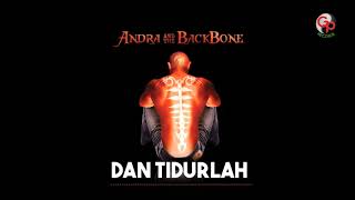 Andra And The Backbone - Dan Tidurlah