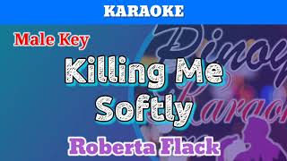 Video thumbnail of "Killing Me Softly by Roberta Flack (Karaoke : Male Key)"