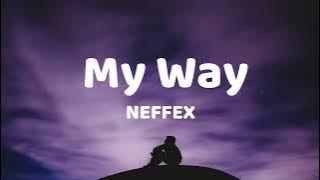 My Way - NEFFEX ( Lyrics Video )
