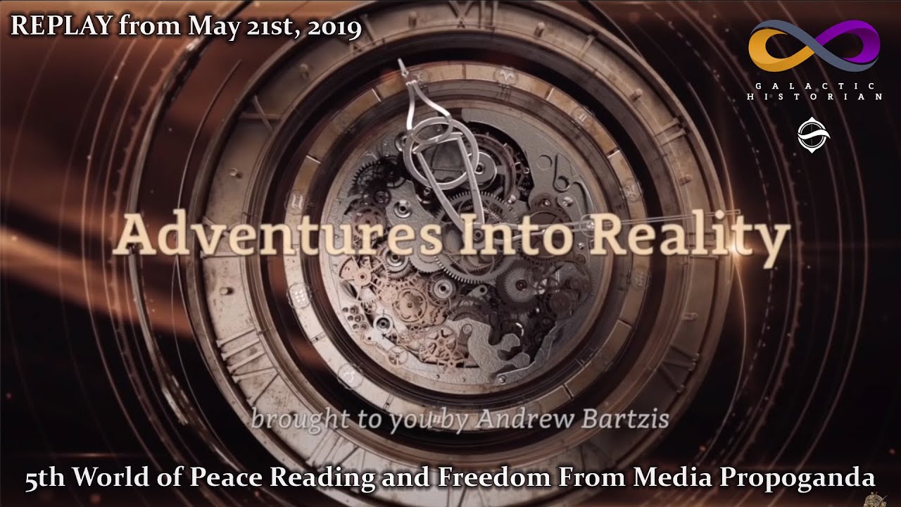 Andrew Bartzis Adventures Into Reality  5th World of Peace Reading and Freedom from Media Propaganda