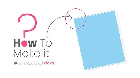 How to Make CSS Zig-Zag Border | Quick CSS Tricks