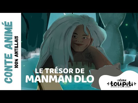 Le trésor de Manman Dlo - Les histoires de Toupiti
