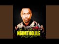Ngimtholile (feat. Zama Khumalo)