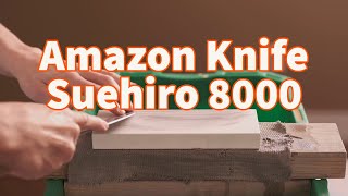 Amazon Knife + Suehiro 8000