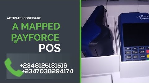 SIMPLEST WAY TO CONFIGURE A MAPPED/ASSIGNED PAYFORCE POS (08125131516 / 07038294174)