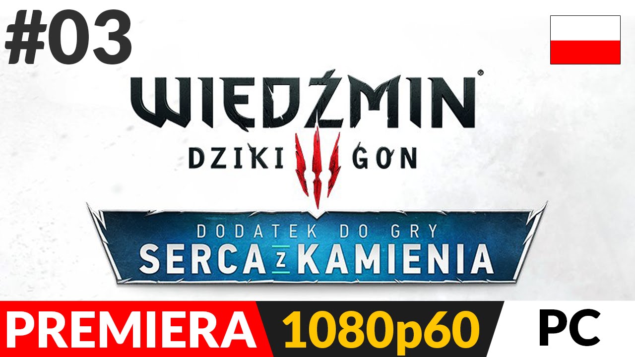 Zagrajmy w Wiedźmin 3: Serca z Kamienia (odc. 3) #3 – C… — Transcript
