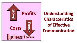 Understanding Characteristics Of Effective Communication