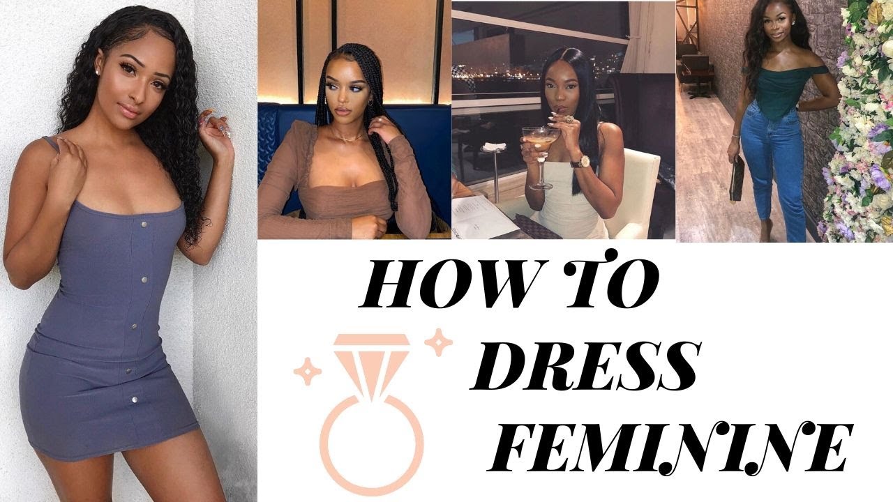 how to dress more feminine