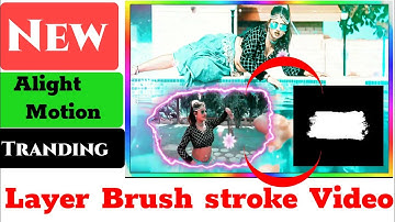 How to Create Layer Brush Stroke Status Video with Alightmotion (Alightmotion se layer brush stroke)