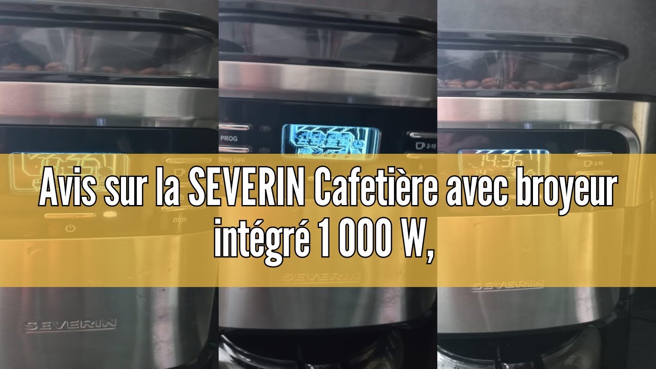 Avis sur la SEVERIN Cafetière avec broyeur intégré 1 000 W, Machine à — free download