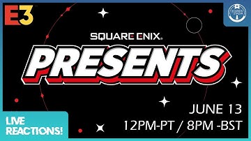 SQUARE ENIX PRESENTS - E3 / Summer Game Fest | Watch-A-Long