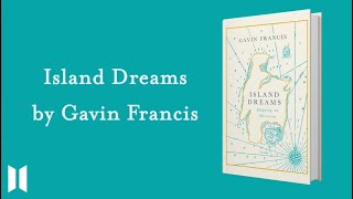 Island Dreams by Gavin Francis