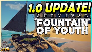 SURVIVAL: Fountain Of Youth 1.0 Update Is Here!