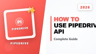 How To Use Pipedrive API