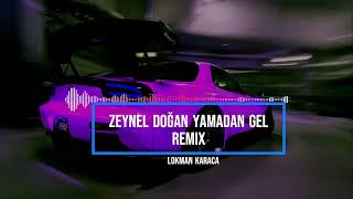 Zeynel Dogan Yamadan Gel Yamandan Remix ( Lokman Karaca ) Resimi