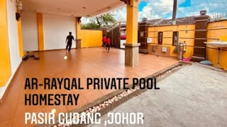 Ar-Rayqal Private Pool Homestay | Pasir Gudang Johor