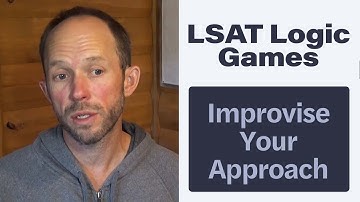 Improvise Your Approach to LSAT Logic Games