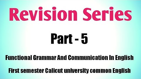 Revision series part 5 Functional Grammar And Communication In English. First semester