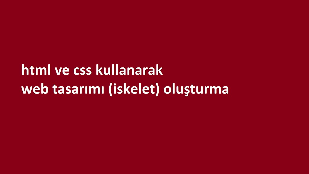 html ve css kullanarak web tasarımı (iskelet) oluşturma - YouTube