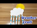 Weather Craft Fun in 5 minute | Paper Crafts| Art and Craft | For Teacher | Classroom Decor Idea image