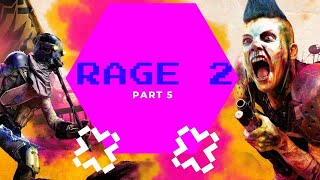 RAGE 2 - The Race Is On - Part 5