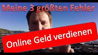 Online Geld verdienen - Meine Erfolgsstory Part 4 - Die 3 größten Fehler | Lars Pilawski