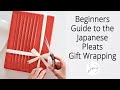 Beginners Guide to the Japanese Pleats Gift Wrapping (How to Make Beautiful Pleats Always)