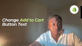 Change Add to Cart Button Text | Shopify Tutorial