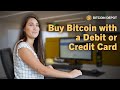 Buy Bitcoin with a Debit or Credit Card