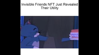 Invisible Friends NFT Utility | Best NFT Project Invisible Friends NFT Utility | Best NFT Project