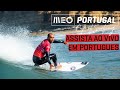 Assista Ao Vivo EM PORTUGUÊS  MEO Portugal Cup of Surfing - Dia 2!