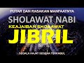 Download Lagu DENGARKAN DAN PUTAR ❗ SHOLAWAT NABI MUHAMMAD SAW SHOLAWAT JIBRIL, PENARIK REZEKI DIKABUL HAJAT