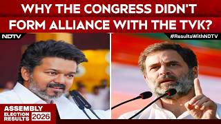 Tamil Nadu Election Results | Congress Leader Reveals Why Party Didn't Make Alliance With TVK